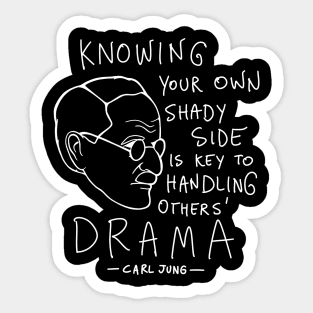 Carl Jung Quote Translated To Gen Z - Knowing your own shady side is the key to handling other people's drama. Sticker